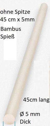 Bambus Spieße 45 cm Länge, Ø 5 mm dick